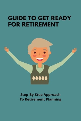 Guide To Get Ready For Retirement