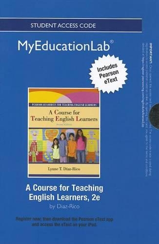 NEW MyLab Education with Pearson eText -- Standalone Access Card -- for A Course for Teaching English Learners: (English)