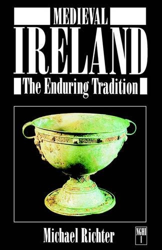 Medieval Ireland: The Enduring Tradition(New Gill History of Ireland)