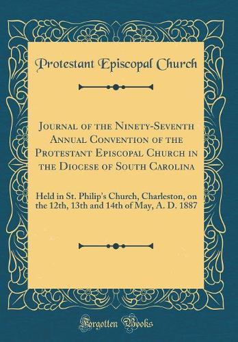 Journal of the Ninety-Seventh Annual Convention of the Protestant Episcopal Church in the Diocese of South Carolina