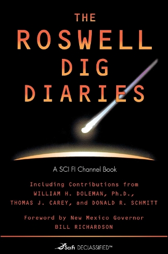 The Roswell Dig Diaries: Volume 1(Sci Fi Declassified)