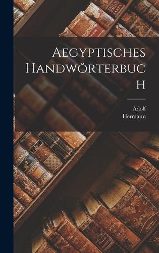 Aegyptisches handwörterbuch