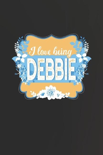 I Love Being Debbie