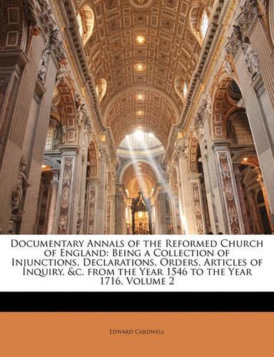 Documentary Annals of the Reformed Church of England