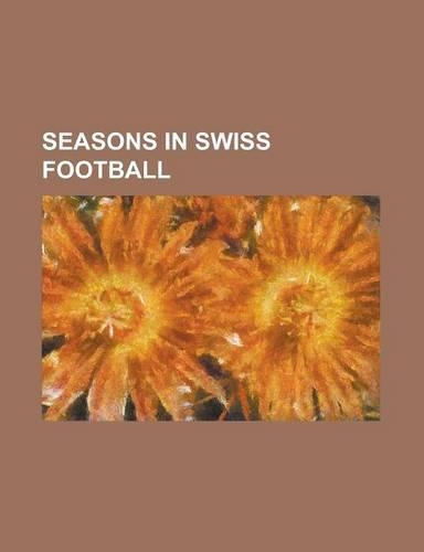 Seasons in Swiss Football