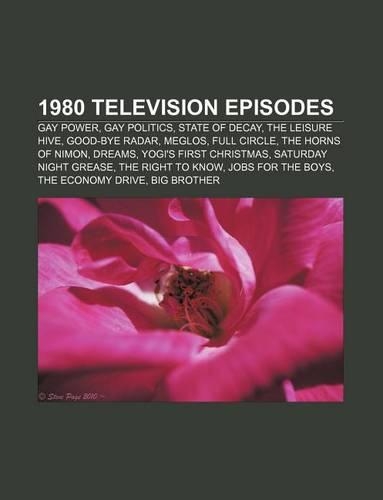 1980 Television Episodes: Gay Power, Gay Politics, State of Decay, the Leisure Hive, Good-Bye Radar, Meglos, Full Circle, the Horns of Nimon(English)