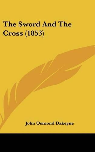 The Sword and the Cross (1853): (English)