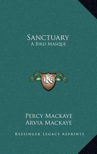 Sanctuary: A Bird Masque(English)