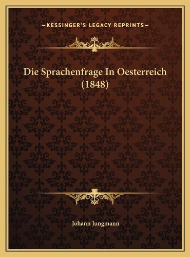 Die Sprachenfrage In Oesterreich (1848)