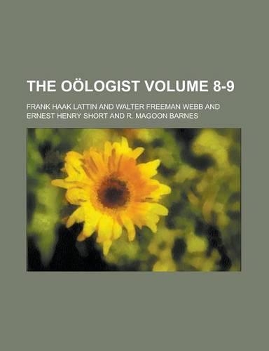 The Oologist Volume 8-9: (English)