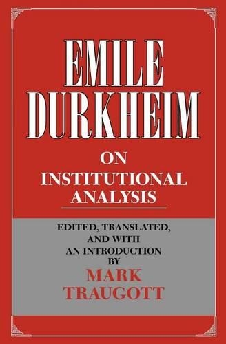 Emile Durkheim on Institutional Analysis