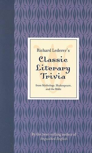 Richard Lederer's Classic Literary Trivia