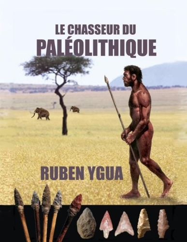 Le Chasseur Du Paléolithique