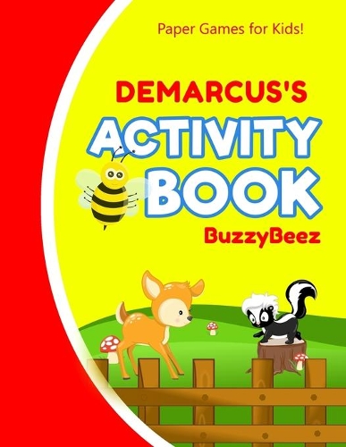 Demarcus's Activity Book: 100 + Pages of Fun Activities - Ready to Play Paper Games + Storybook Pages for Kids Age 3+ - Hangman, Tic Tac Toe, Four in a Row, Sea Battle - Farm