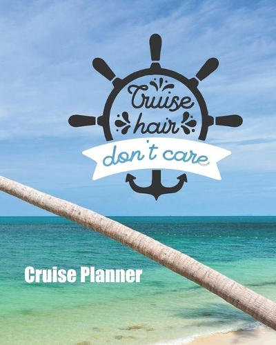 Cruise Hair Don't Care Cruise Planner