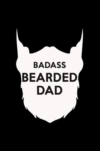 Badass Bearded Dad