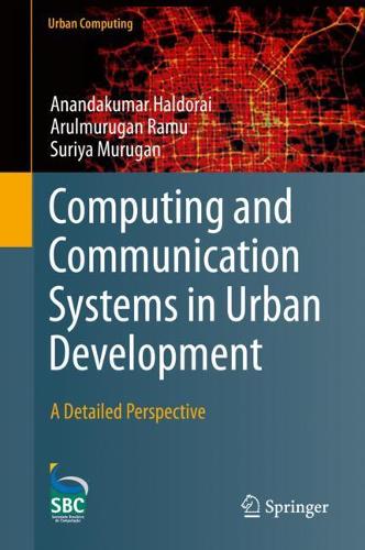 Computing and Communication Systems in Urban Development: A Detailed Perspective(Urban Computing)