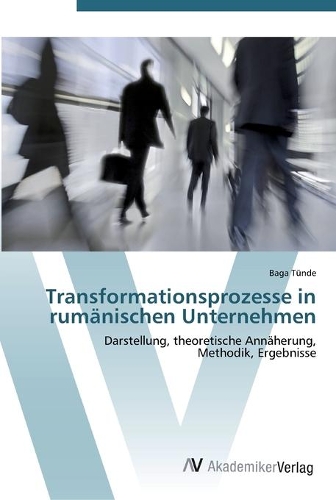 Transformationsprozesse in rumänischen Unternehmen