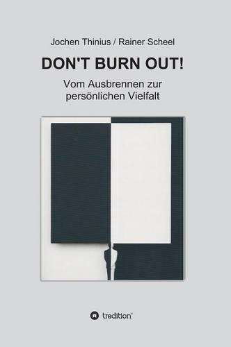 Don't Burn Out!: (German)