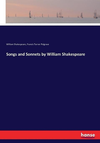 Songs and Sonnets by William Shakespeare