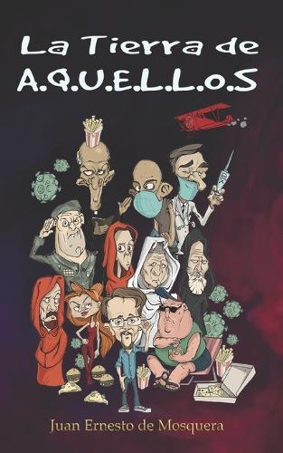 La Tierra de A.Q.U.E.L.L.O.S