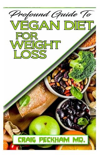 Profound Guide To Vegan Diet for Weight Loss