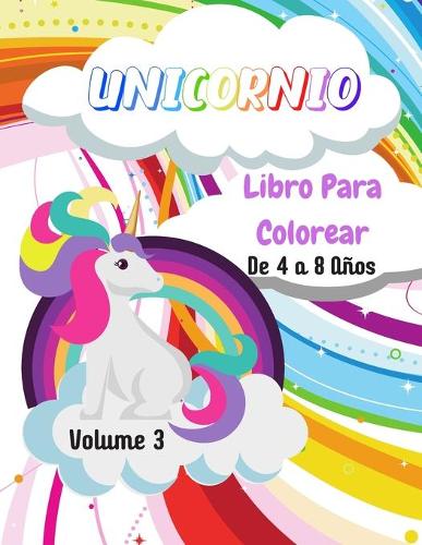 Unicornio Libro para colorear: Volumen 3 - De 4 a 8 años - 49 dibujos de unicornios - Gran formato, 21,6x28 cm