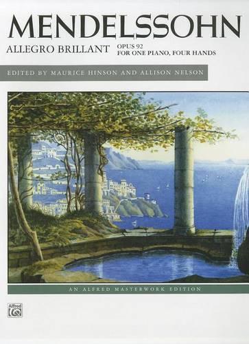 Mendelssohn: Allegro Brillant: Opus 92 for One Piano, Four Hands