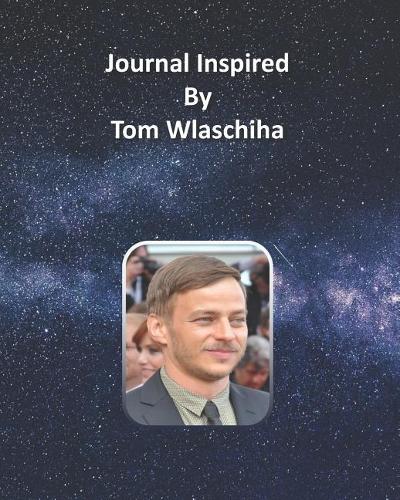 Journal Inspired by Tom Wlaschiha