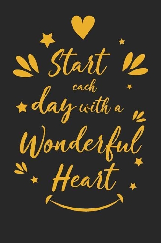 Start Each Day with a Wonderful Heart