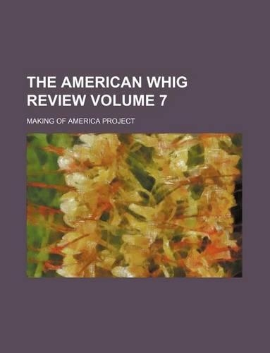 The American Whig Review Volume 7: (English)