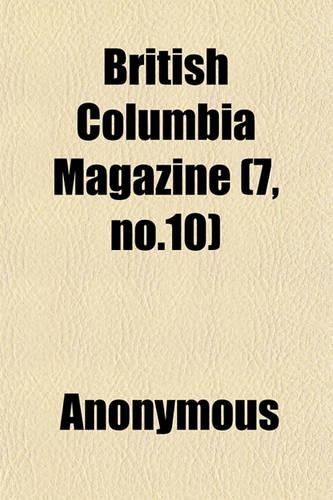 British Columbia Magazine (7, No.10)