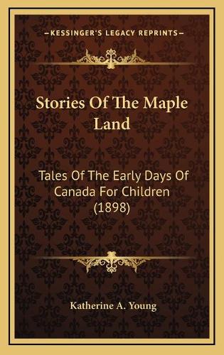 Stories Of The Maple Land