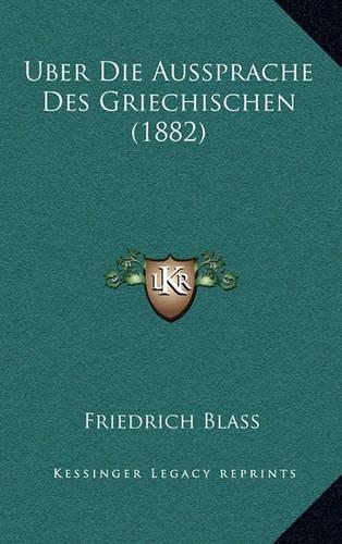 Uber Die Aussprache Des Griechischen (1882)