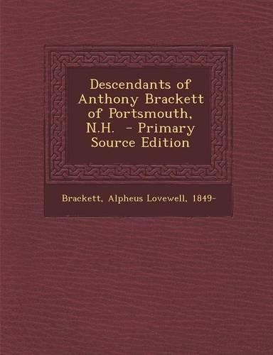 Descendants of Anthony Brackett of Portsmouth, N.H.