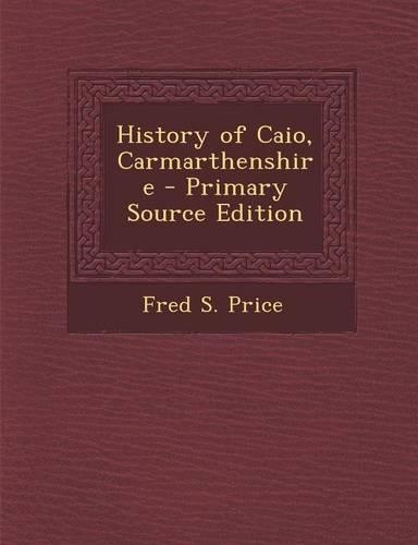 History of Caio, Carmarthenshire