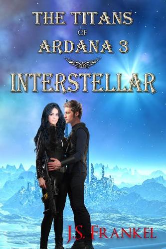 Interstellar: (3 Titans of Ardana)