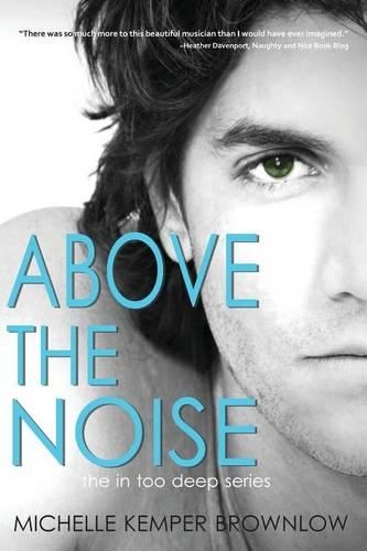 Above the Noise: In Too Deep #3: (English)