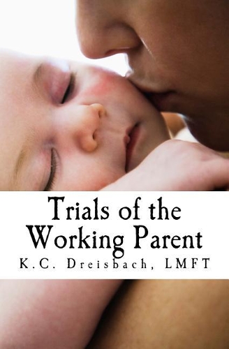 Trials of the Working Parent