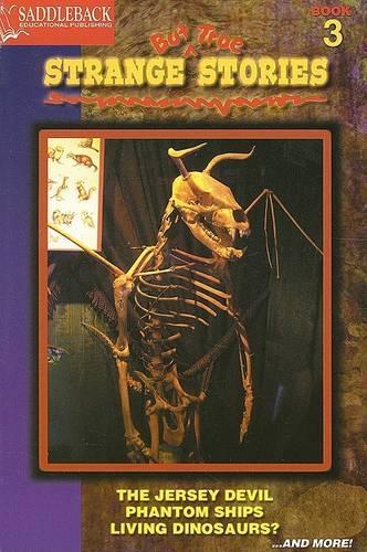 Strange But True Stories Book 3: The Jersy Devil, Phantom Ships, Living Dinosaurs?(03 Strange But True)