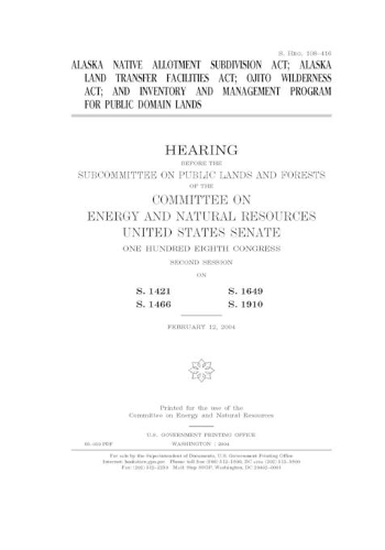 Alaska Native Allotment Subdivision Act, Alaska Land Transfer Facilities Act, Ojito Wilderness Act, and inventory and management program for public domain lands