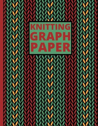 Knitting Graph Paper: Knitting Notebook/Journal, Funny Knitting Gifts, Great Knitters Gift Idea For Birthday or Christmas (8,5" x 10")