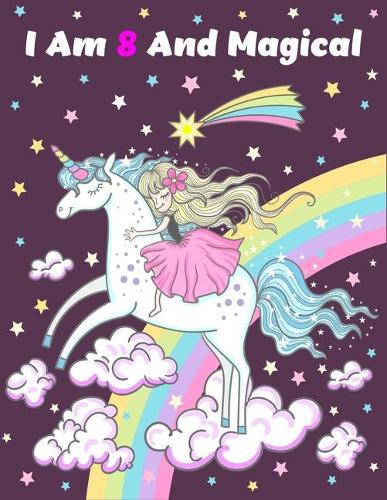 I Am 8 And Magical