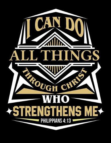I can do all Things Through Christ who Strengthens Me