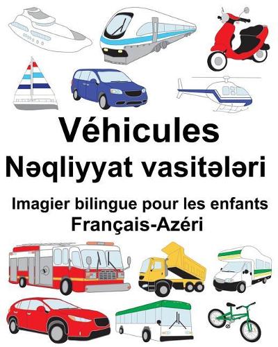 Français-Azéri Véhicules Imagier bilingue pour les enfants