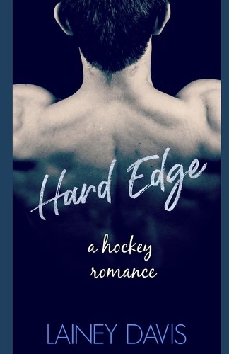 Hard Edge: A Hockey Romance(1 Stone Creek University)