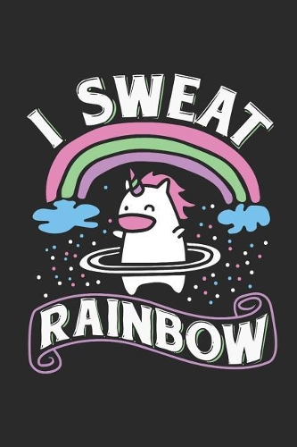 I Sweat Rainbow