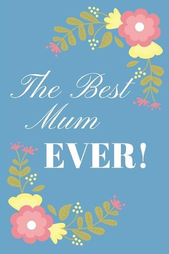 The Best Mum Ever!