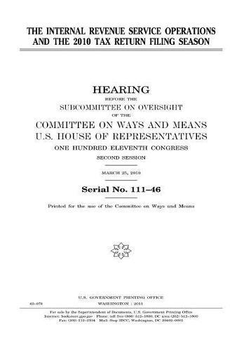 The Internal Revenue Service Operations and the 2010 Tax Return Filing Season