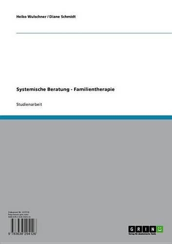 Systemische Beratung - Familientherapie: Familientherapie
